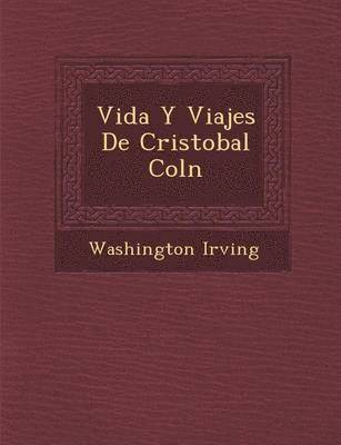bokomslag Vida Y Viajes De Cristobal Col&#65533;n
