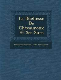 bokomslag Duchesse de Ch Teauroux Et Ses S Urs