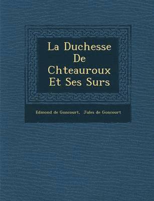 bokomslag Duchesse de Ch Teauroux Et Ses S Urs