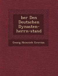 bokomslag &#65533;ber Den Deutschen Dynasten-herrn-stand