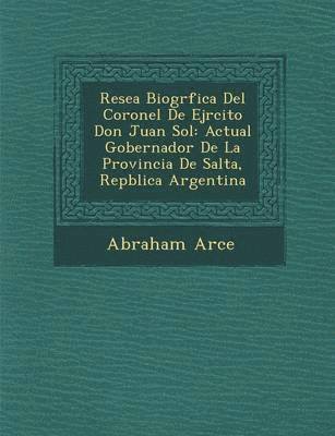 Rese a Biogr fica Del Coronel De Ej rcito Don Juan Sol  1