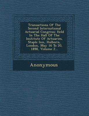 bokomslag Transactions of the Second International Actuarial Congress