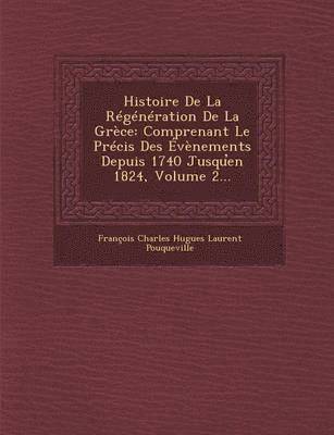 bokomslag Histoire de La Regeneration de La Grece