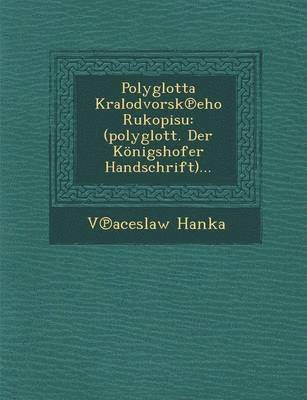 bokomslag Polyglotta Kralodvorsk&#8471;eho Rukopisu