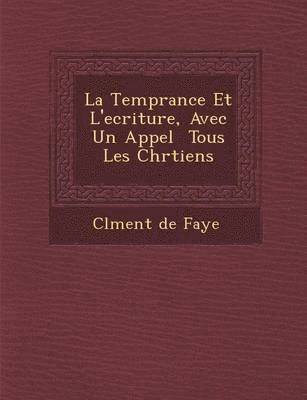 La Temp rance Et L'ecriture, Avec Un Appel   Tous Les Chr tiens 1