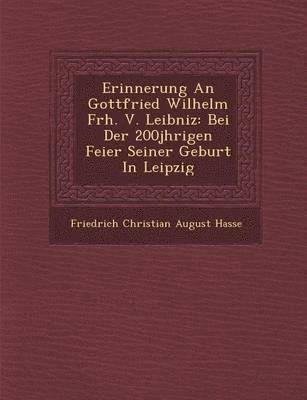 bokomslag Erinnerung an Gottfried Wilhelm Frh. V. Leibniz