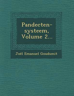 bokomslag Pandecten-Systeem, Volume 2...