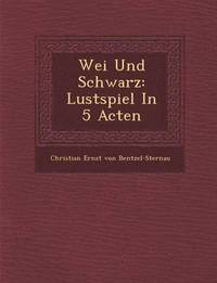 bokomslag Wei Und Schwarz