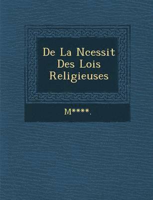 bokomslag de La N Cessit Des Lois Religieuses