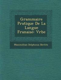 bokomslag Grammaire Pratique de La Langue Fran Aise