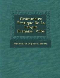 bokomslag Grammaire Pratique de La Langue Fran Aise
