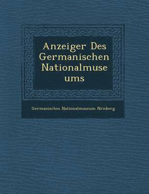 bokomslag Anzeiger Des Germanischen Nationalmuseums