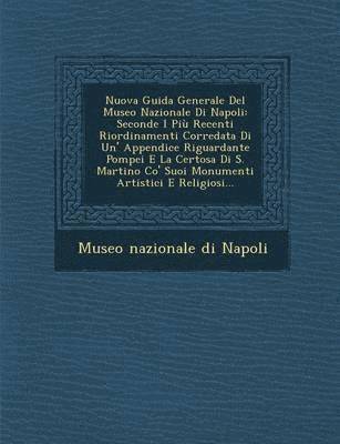 bokomslag Nuova Guida Generale del Museo Nazionale Di Napoli
