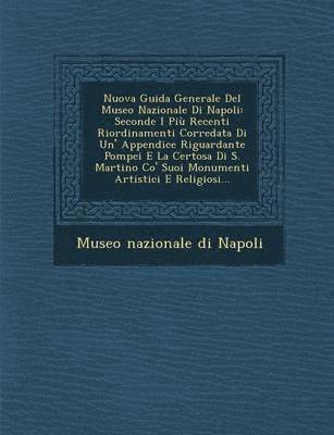 bokomslag Nuova Guida Generale del Museo Nazionale Di Napoli