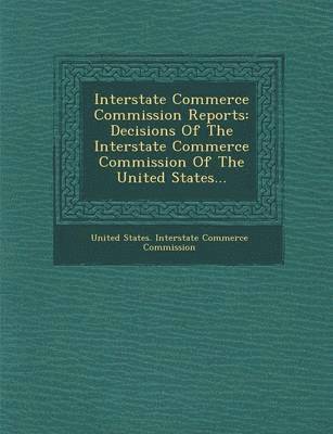 bokomslag Interstate Commerce Commission Reports