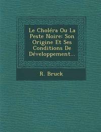 bokomslag Le Cholera Ou La Peste Noire