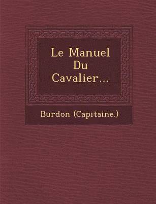 bokomslag Le Manuel Du Cavalier...