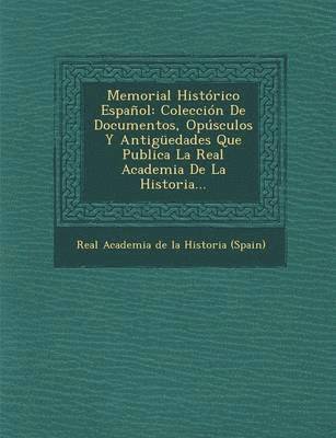 Real Academia De La Historia (Spain) - Memorial Historico Espanol, Häftad