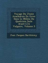 bokomslag Voyage Du Jeune Anacharsis En Gr&#65533;ce
