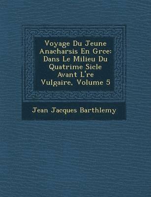 Voyage Du Jeune Anacharsis En Gr�ce