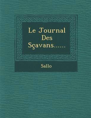 Le Journal Des Scavans...... 1