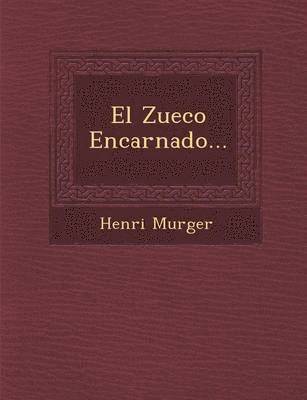 bokomslag El Zueco Encarnado...