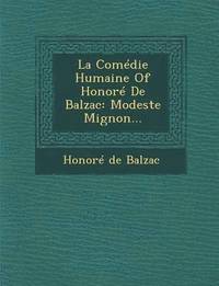 bokomslag La Comedie Humaine of Honore de Balzac