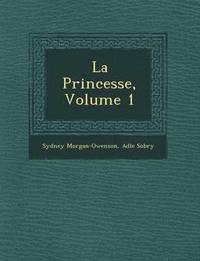 bokomslag La Princesse, Volume 1