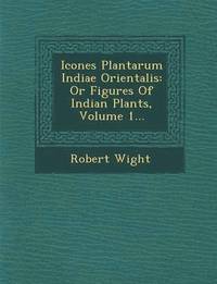 bokomslag Icones Plantarum Indiae Orientalis