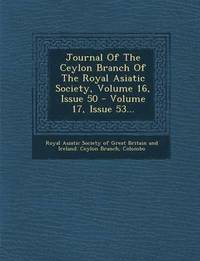 bokomslag Journal of the Ceylon Branch of the Royal Asiatic Society, Volume 16, Issue 50 - Volume 17, Issue 53...