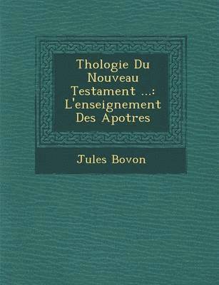 Th&#65533;ologie Du Nouveau Testament ... 1