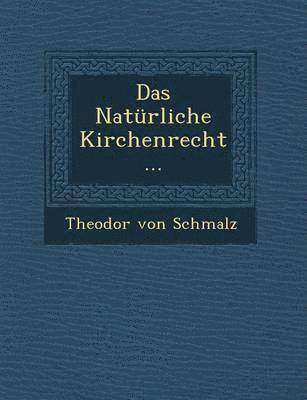 bokomslag Das Naturliche Kirchenrecht...