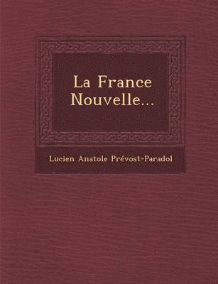 La France Nouvelle... 1