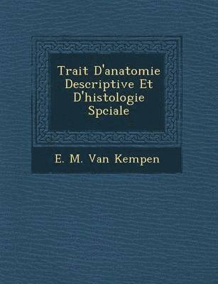 bokomslag Trait D'Anatomie Descriptive Et D'Histologie Sp Ciale