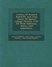 bokomslag Letters of Richard Radcliffe and John James of Queen's College