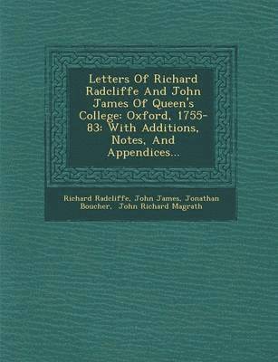 bokomslag Letters of Richard Radcliffe and John James of Queen's College