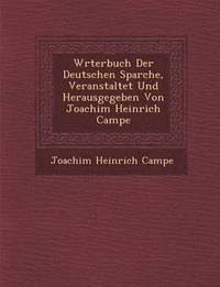 bokomslag W Rterbuch Der Deutschen Sparche, Veranstaltet Und Herausgegeben Von Joachim Heinrich Campe