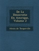 bokomslag de La D Mocratie En Am Rique, Volume 2