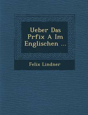Ueber Das Pr�fix A Im Englischen ...