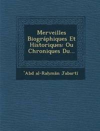 bokomslag Merveilles Biographiques Et Historiques: Ou Chroniques Du...