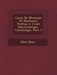 bokomslag Cours de M Canique Et Machines