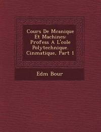 bokomslag Cours de M Canique Et Machines