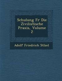 bokomslag Schulung Fur Die Zivilistische Praxis, Volume 2