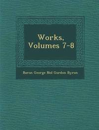 bokomslag Works, Volumes 7-8