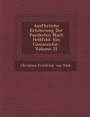 bokomslag Ausf Hrliche Erl Uterung Der Pandecten Nach Hellfeld