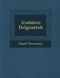 bokomslag Irodalmi Dolgozatok