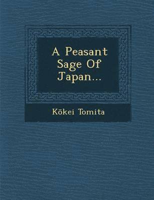 bokomslag Peasant Sage of Japan...