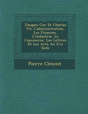 bokomslag Jacques C Ur Et Charles VII