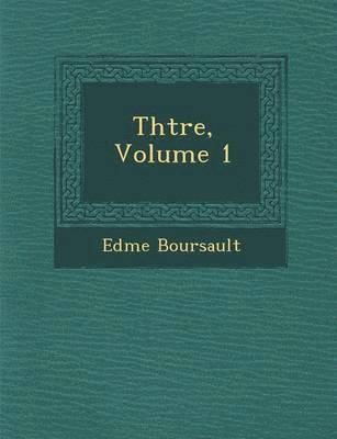 bokomslag Th&#65533;&#65533;tre, Volume 1