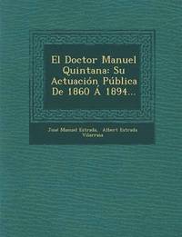 bokomslag El Doctor Manuel Quintana